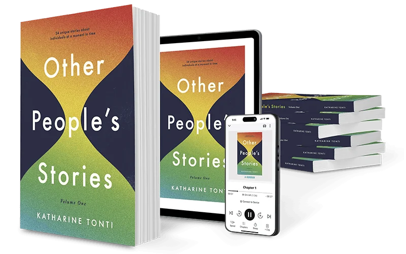 Other People’s Stories, Volume One — Katharine Tonti; BookBaby